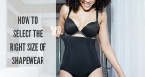 HOW TO SELECT THE RIGHT SIZE OF SHAPEWEAR